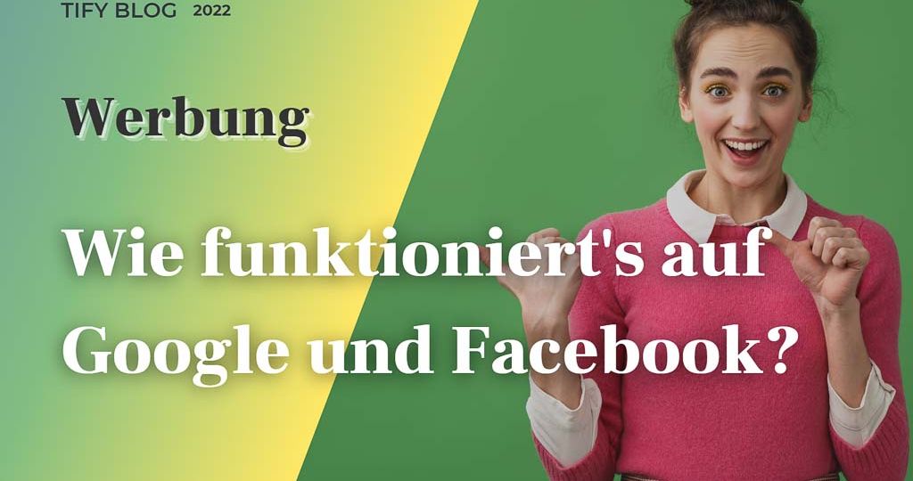 Wie funktioniert es auf google und facebook